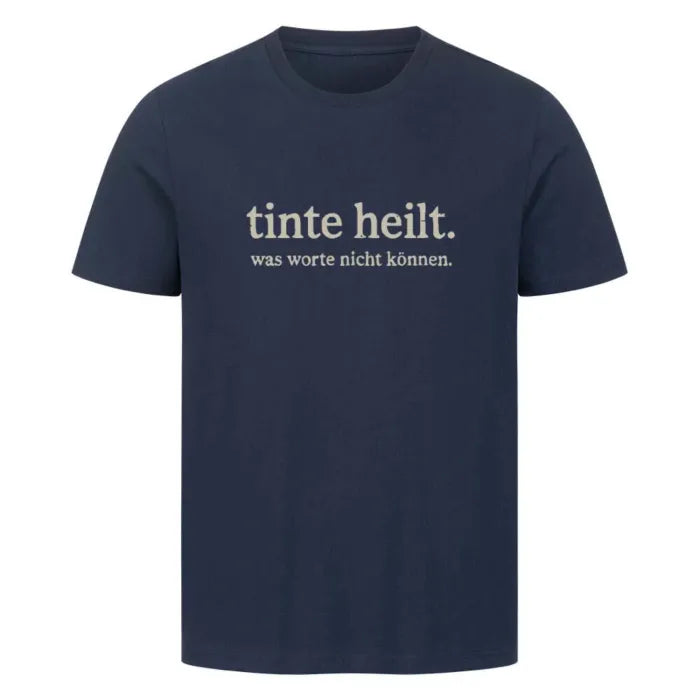 tinte heilt. - Premium Shirt